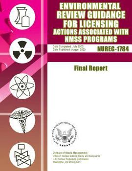 Paperback Environmental Review Guidance for Licensing Actions Associated with NMSS Programs: Final Report Book