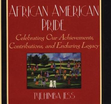 Hardcover African American Pride: Celebrating Our Achievements, Contributions, and Enduring Legacy Book