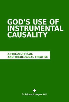 Hardcover God's Use of Instrumental Causality Book