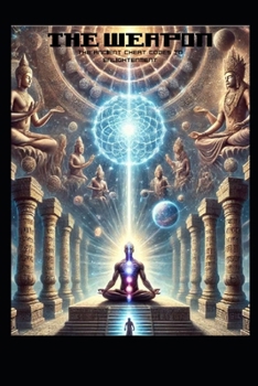 Paperback The Weapon: The Ancient Cheat Codes to Enlightenment Book