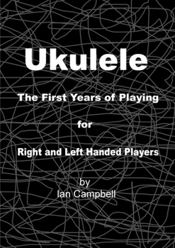 Paperback Ukulele The First Years of Playing for Left and Right Handed Players Book