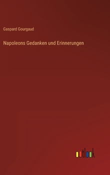 Hardcover Napoleons Gedanken und Erinnerungen [German] Book