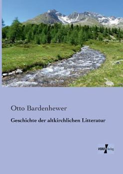 Paperback Geschichte der altkirchlichen Litteratur [German] Book