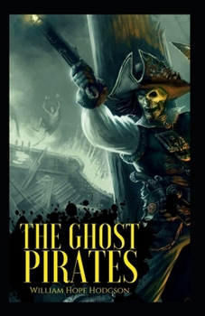 Paperback The Ghost Pirates-Original Edition(Annotated) Book