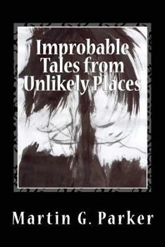Paperback Improbable Tales from Unlikely Places Book