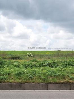 Hardcover Bicycle Landscape: Why the Netherlands Looks Like This Book