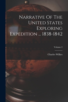 Paperback Narrative Of The United States Exploring Expedition ... 1838-1842; Volume 2 Book