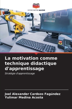 Paperback La motivation comme technique didactique d'apprentissage [French] Book