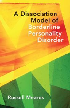 Hardcover Dissociation Model of Borderline Personality Disorder Book