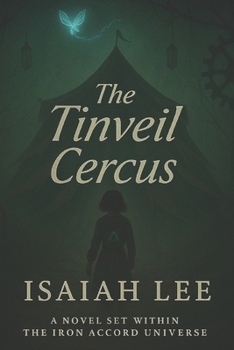 Paperback The Tinveil Cercus: A Novel Set Within The Iron Accord Universe Book