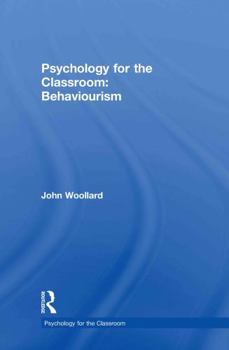Hardcover Psychology for the Classroom: Behaviourism Book