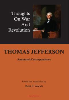 Hardcover Thomas Jefferson: Thoughts on War and Revolution Book