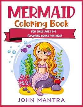 Mermaid Coloring Book: For Girls ages 5-7