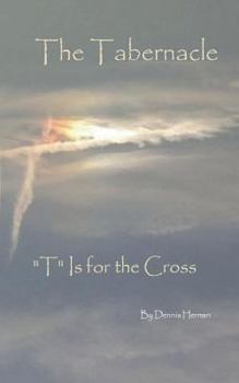 Paperback The Tabernacle: "T" is for The Cross Book