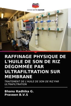 Paperback Raffinage Physique de l'Huile de Son de Riz Dégommée Par Ultrafiltration Sur Membrane [French] Book