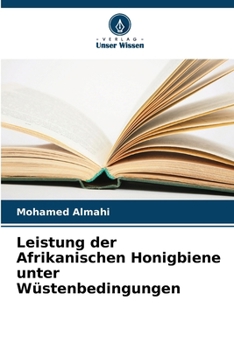 Paperback Leistung der Afrikanischen Honigbiene unter Wüstenbedingungen [German] Book