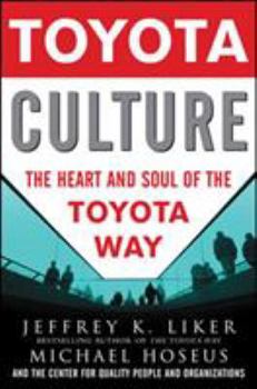 Hardcover Toyota Culture: The Heart and Soul of the Toyota Way Book