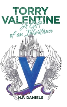 Hardcover Torry Valentine: A Gift of an Inheritance Book