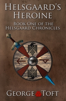 Paperback Helsgaard's Heroine: Book One of the Helsgaard Chronicles Book