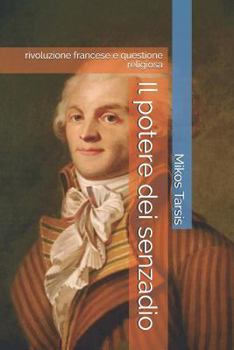 Paperback Il potere dei senzadio: rivoluzione francese e questione religiosa [Italian] Book