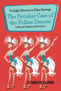 Paperback Twilight Manors in Palm Springs: The Peculiar Case of the Follies Dancer Book