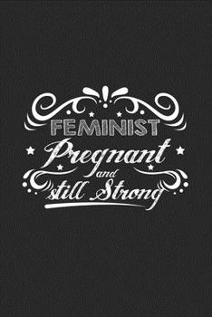 Paperback Feminist pregnant strong: 6x9 Feminism - grid - squared paper - notebook - notes Book