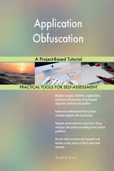 Paperback Application Obfuscation: A Project-Based Tutorial Book