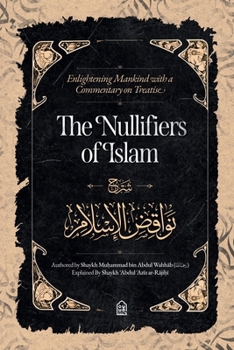 Paperback Enlightening Mankind with a Commentary on Treatise: The Nullifiers of Islam Book