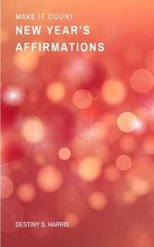 Paperback New Year's Affirmations: Make It Count Book