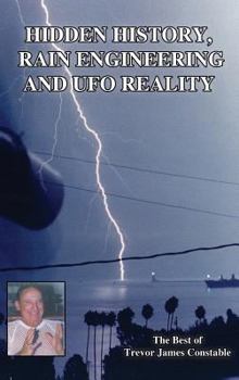 Hardcover Hidden History, Rain Engineering and UFO Reality Book