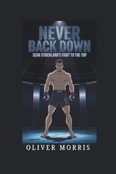 Paperback Never Back Down: Sean Strickland's Fight to the Top Book