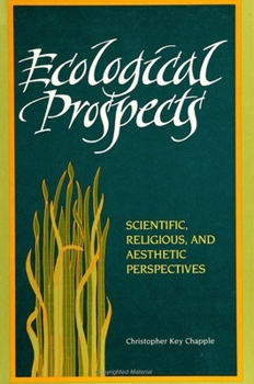 Paperback Ecological Prospects: Scientific, Religious, and Aesthetic Perspectives Book