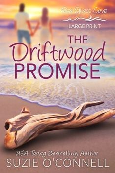 The Driftwood Promise - Book #2 of the Sea Glass Cove