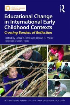 Paperback Educational Change in International Early Childhood Contexts: Crossing Borders of Reflection Book