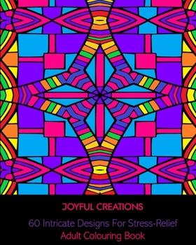 Paperback 60 Intricate Designs For Stress Relief: Adult Colouring Book