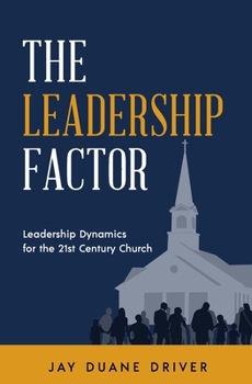Paperback The Leadership Factor: Leadership Dynamics for the 21st Century Church Book