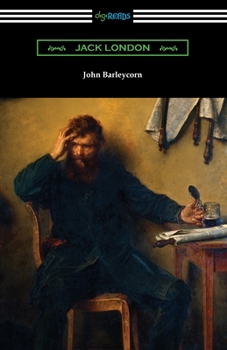 John Barleycorn: Alcoholic Memoirs