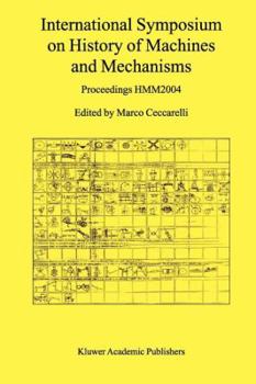 Paperback International Symposium on History of Machines and Mechanisms: Proceedings Hmm2004 Book