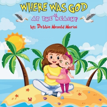 Paperback Where Was God At The Beach? Book