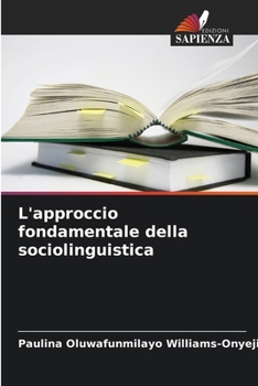 L'approccio fondamentale della sociolinguistica (Italian Edition)