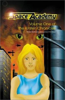 Paperback Space Academy: Volume One of the Kirsten Chronicles Book