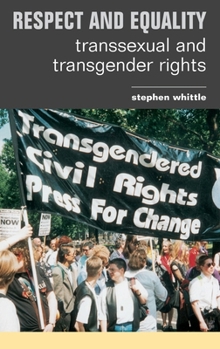 Hardcover Respect and Equality: Transsexual and Transgender Rights Book
