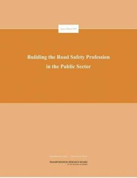 Paperback Building the Road Safety Profession in the Public Sector: Special Report 289 Book