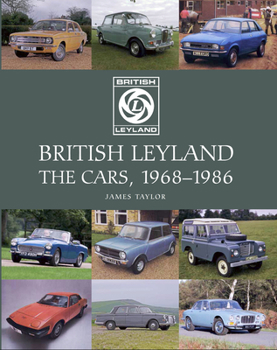 Hardcover British Leyland: The Cars, 1968-1986 Book