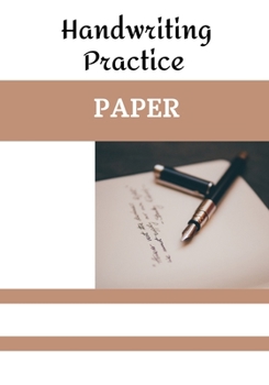 Paperback Handwriting Practice Paper: 100 pages - Adults and Kids - English and foreign languages - Calligraphy - Elementary school - Kindergarten - Ideal f Book