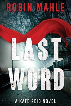 Last Word - Book #7 of the Kate Reid