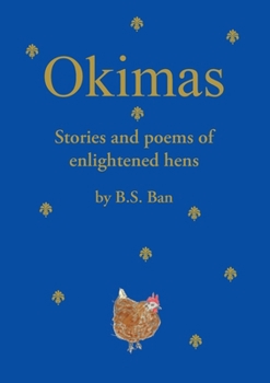 Paperback Okimas: Stories and poems of enlightened hens Book