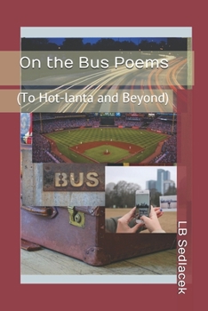 Paperback On the Bus Poems: (To Hot-lanta and Beyond) Book