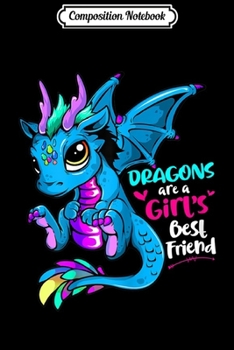 Paperback Composition Notebook: Dragons Are A Girl's Best Friend For Women and Girls Journal/Notebook Blank Lined Ruled 6x9 100 Pages Book