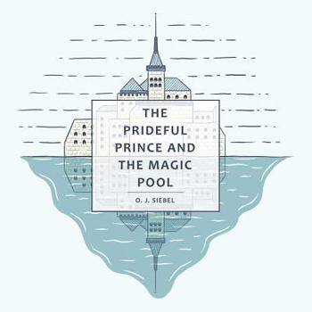 Paperback The Prideful Prince and the Magic Pool Book